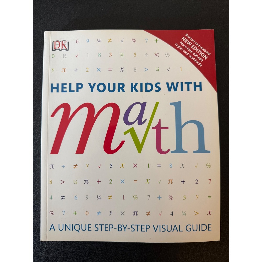 DK Help Your Kids with Math‎ A Unique Step-By-Step Visual Guide